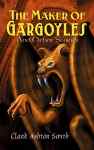The Maker Of Gargoyles And Other Stories (TPB)