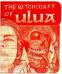 The Witchcraft of Ulua